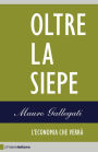 Oltre la siepe: L'economia che verrà