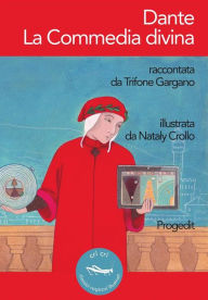 Title: Dante. La Commedia divina, Author: Trifone Gargano