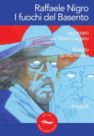 Title: Raffaele Nigro. I fuochi del Basento, Author: Raffaele Nigro