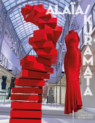 Title: Alaïa/Kuramata: Lightness in Creation, Author: Azzedine Alaia