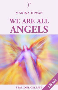 Title: We are all Angels, Author: Marina Diwan