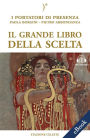 Il grande libro della scelta: I Portatori di Luce canalizzati da Paola Borgini (Con link audio mp3)