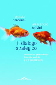 Title: Il dialogo strategico, Author: Giorgio Nardone