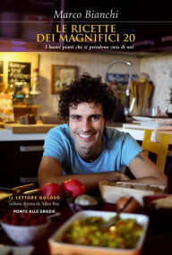 Title: Le ricette dei Magnifici 20, Author: Marco Bianchi