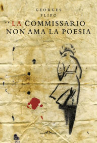 Title: La commissario non ama la poesia, Author: Georges Flipo