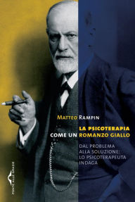 Title: La psicoterapia come un romanzo giallo, Author: Matteo Rampin