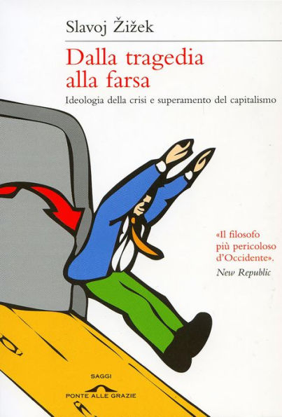 Dalla tragedia alla farsa: Ideologia della crisi e superamento del capitalismo