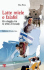 Latte, miele e falafel: Un viaggio tra le tribu di Israele
