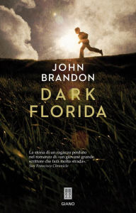 Title: Dark Florida, Author: John Brandon