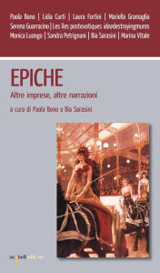 Title: Epiche: Altre imprese, altre narrazioni, Author: Paola Bono