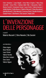 Title: L'invenzione delle personagge, Author: Roberta Mazzanti