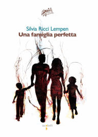 Title: Una famiglia perfetta, Author: Silvia Ricci Lempen