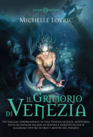 Title: Il Grimorio di Venezia, Author: Michelle Lovric