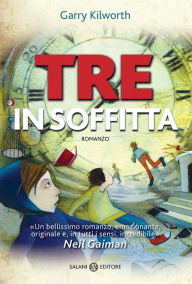 Title: Tre in soffitta, Author: Garry Kilworth