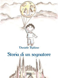 Title: Storia di un sognatore, Author: Daniele Rubino