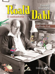 Title: Roald Dahl il Cantastorie, Author: Donald Sturrock