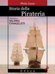 Title: Storia della pirateria, Author: Philip Gosse