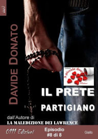 Title: Il prete partigiano episodio #8, Author: Davide Donato