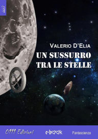 Title: Un sussurro tra le stelle, Author: Valerio D'Elia