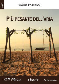 Title: Più pesante dell'aria, Author: Simone Porceddu