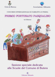 Title: Antologia del Premio Letterario Fortunato Pasqualino Sezione Scuole di Butera, Author: AA. VV.