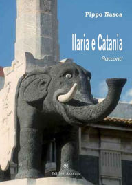 Title: Ilaria e Catania, Author: Pippo Nasca