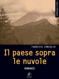 Title: Il paese sopra le nuvole, Author: Fabrizio Coniglio