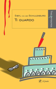 Title: Ti guardo, Author: Sibyl Von Der Schulenburg