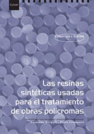 Title: Las resinas sintéticas usadas para el tratamiento de obras policromas, Author: Paolo Cremonesi