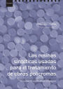 Las resinas sintéticas usadas para el tratamiento de obras policromas