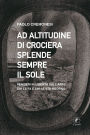 Ad alitudine di crociera splende sempre il sole: Pensieri in libertà sull'arte, chi la fa e chi le sta intorno
