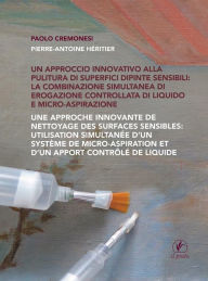 Title: Un approccio innovativo alla pulitura di superfici dipinte sensibili: la combinazione simultanea di erogazione controllata di liquido e micro-aspirazione, Author: Paolo Cremonesi