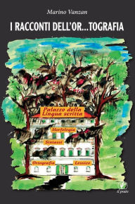 Title: I RACCONTI DELL'OR.TOGRAFIA, Author: Marino Vanzan