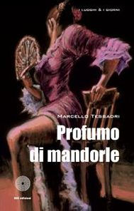 Title: Profumo di mandorle, Author: Marcello Tessadri