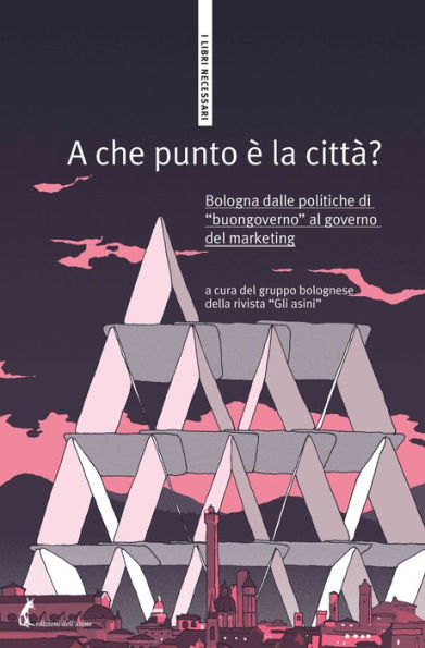 A che punto è la città?: Bologna dalle politiche di 