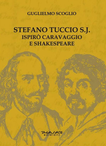 Stefano Tuccio S. J.: Ispirò Caravaggio e Shakespeare