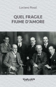 Title: Quel fragile fiume d'amore, Author: Luciano Rossi