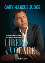 Title: Libero di volare, Author: Gary Marcus Judge