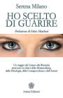 Ho scelto di guarire: Un viaggio dal Cancro alla Rinascita attraverso le chiavi della Metamedicina, della Psicologia, della Consapevolezza e dell'Amore