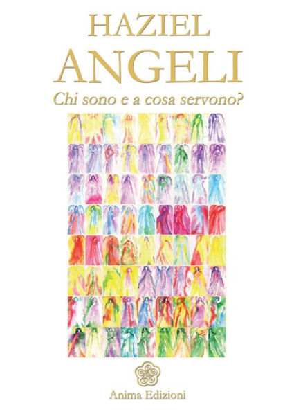 Angeli: Chi sono e a cosa servono?