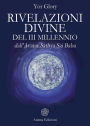 Rivelazioni Divine del III Millennio: dall'Avatar Sathya Sai Baba