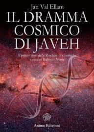 Title: Dramma cosmico di Javeh (Il): Il primo libro delle 