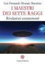 Maestri dei sette raggi (I): Rivelazioni extraterrestri