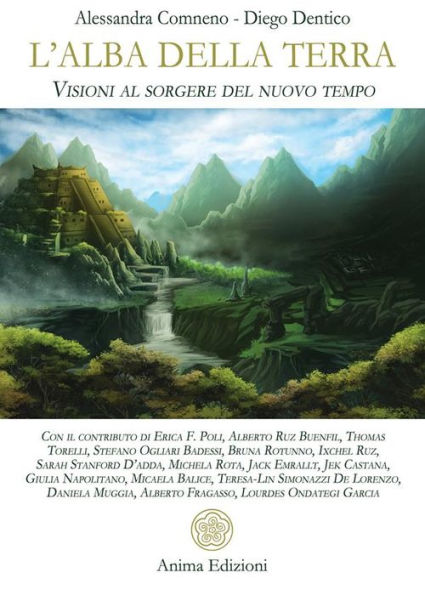 L'alba della terra: Visioni al sorgere del nuovo tempo