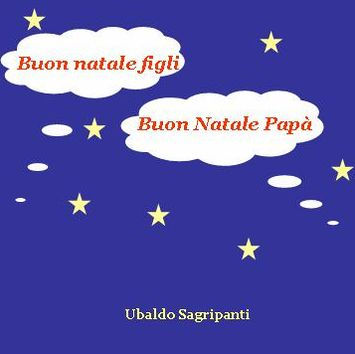 Buon Natale figli Buon Natale papà