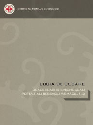Title: DEACETILASI ISTONICHE QUALI POTENZIALI BERSAGLI FARMACEUTICI, Author: Lucia De Cesare
