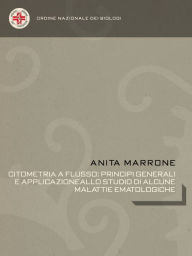 Title: Citometria a flusso:principi generali e applicazione allo studio di alcune malattie ematologiche, Author: anita marrone