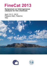 Title: FineCat 2013 - Symposium on heterogeneous catalysis for fine chemicals, Author: Book of Abstract