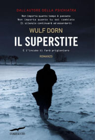Title: Il superstite, Author: Wulf Dorn