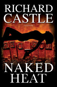 Title: Naked Heat (Italian Edition), Author: Richard Castle
